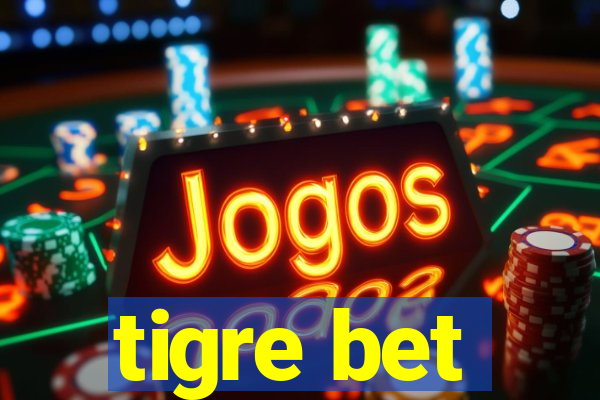 tigre bet